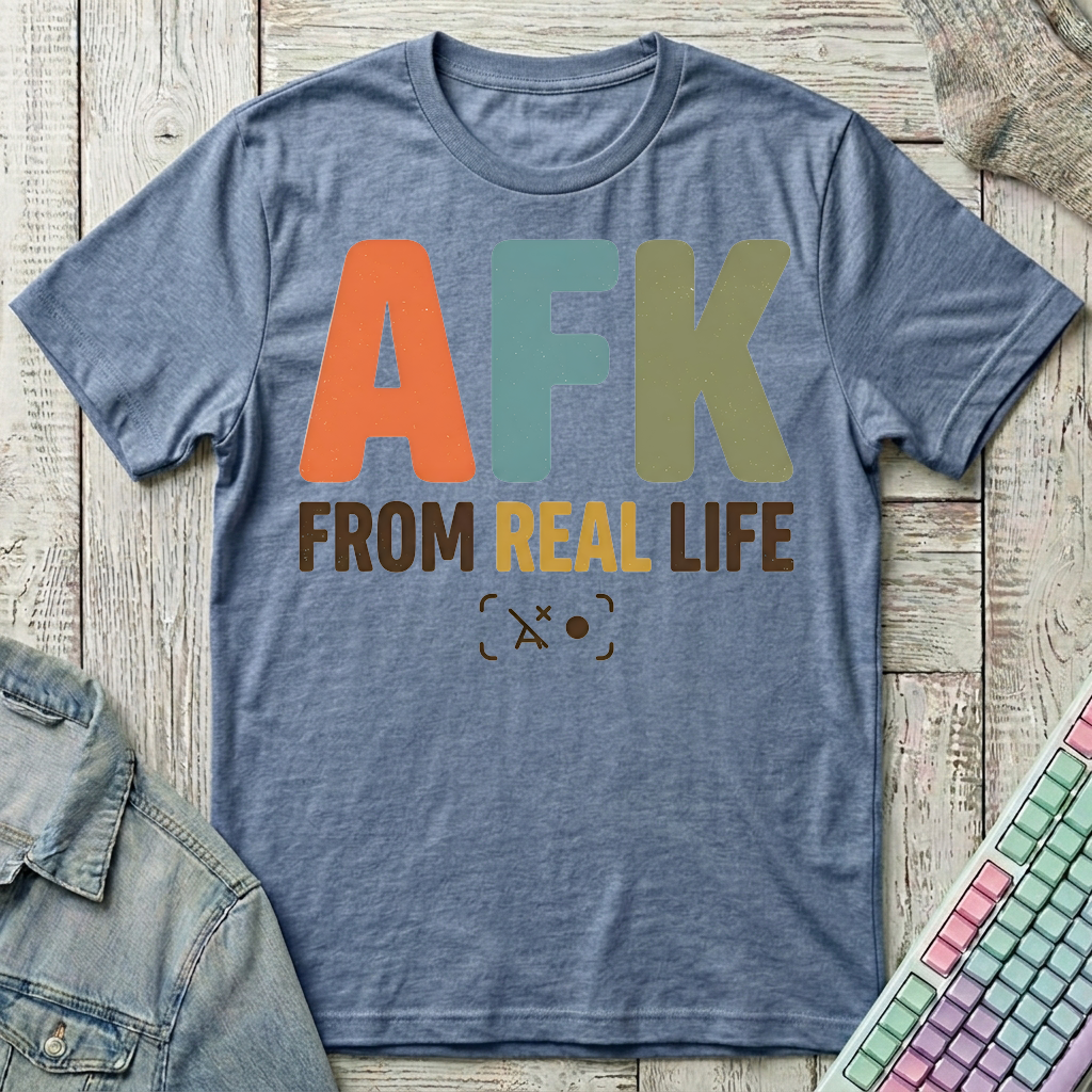 AFK From Real Life T-Shirt - AFK From Real Life_heather_indigo