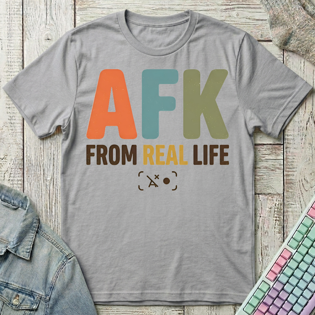 AFK From Real Life T-Shirt - AFK From Real Life_sport_grey