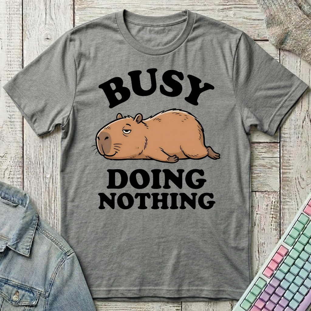 Busy Doing Nothing T-Shirt - Busy Doing Nothing_graphite_heather