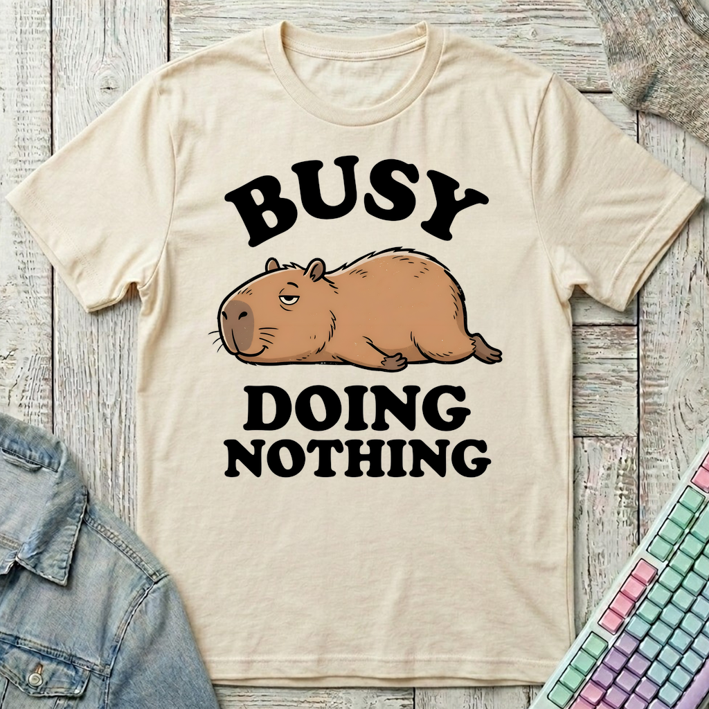 Busy Doing Nothing T-Shirt - Busy Doing Nothing_natural
