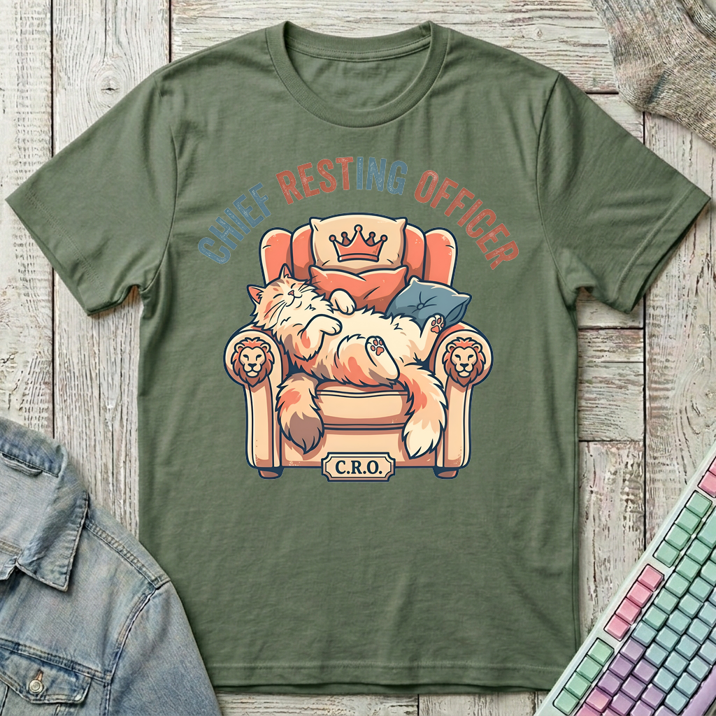 Chief Resting Officer T-Shirt - Chief Resting Officer_military_green