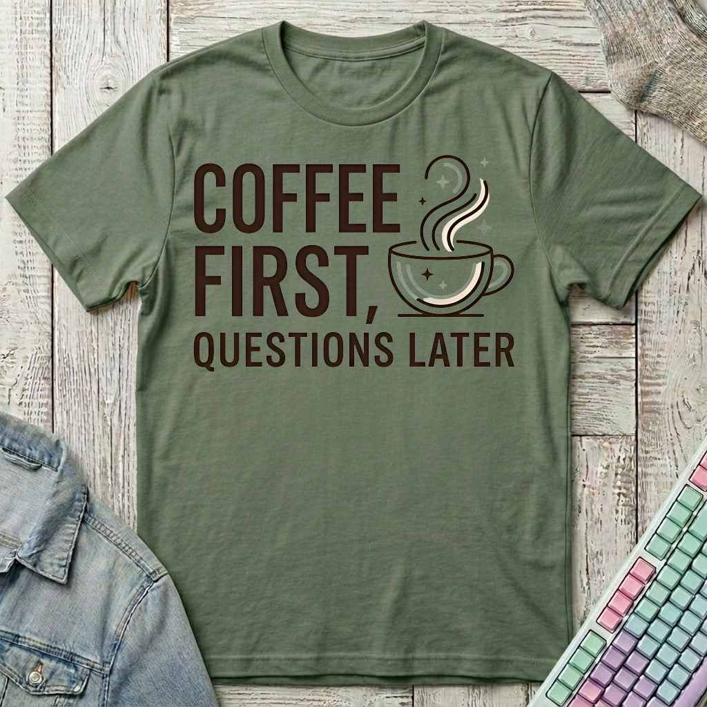 Coffee First T-Shirt - Coffee First_military_green