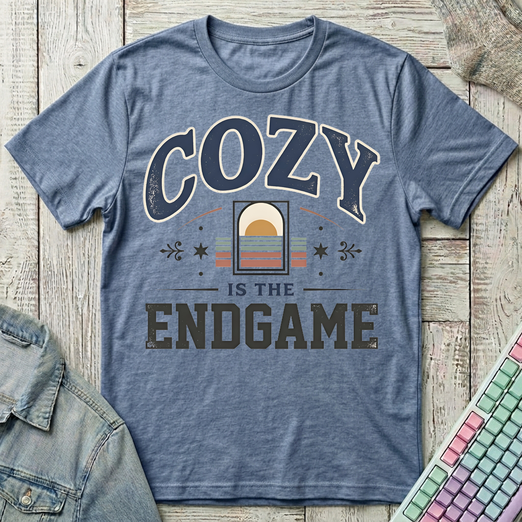 Cozy Is The Endgame T-Shirt - Cozy Is The Endgame_heather_indigo
