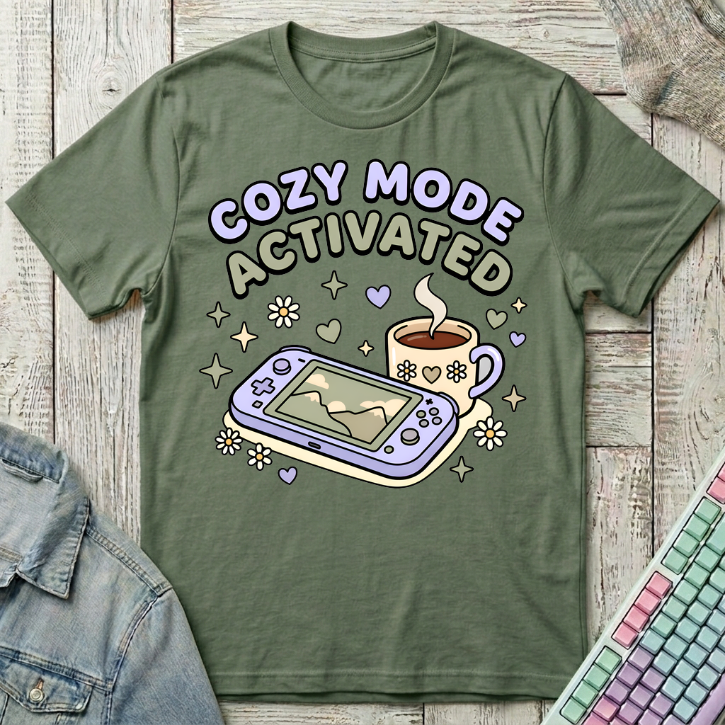 Cozy Mode Activated T-Shirt - Cozy Mode Activated_military_green