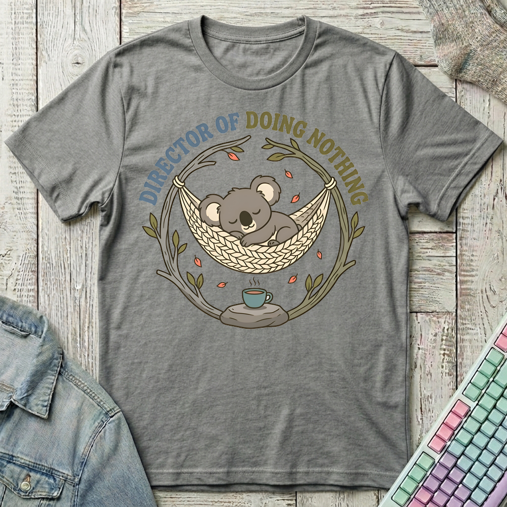 Director of Doing Nothing T-Shirt - Director of Doing Nothing_graphite_heather