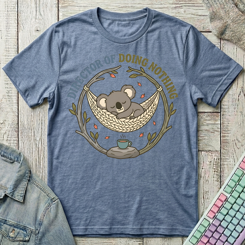 Director of Doing Nothing T-Shirt - Director of Doing Nothing_heather_indigo