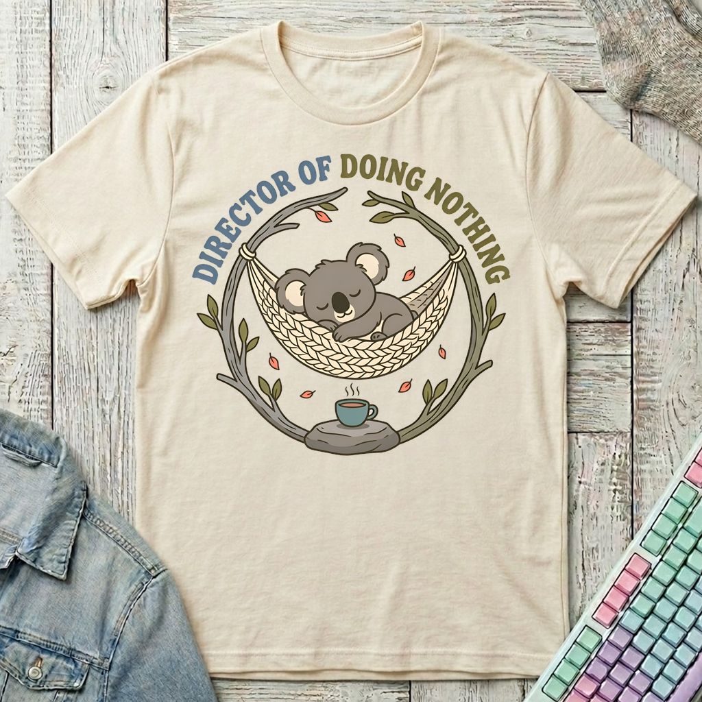 Director of Doing Nothing T-Shirt - Director of Doing Nothing_natural