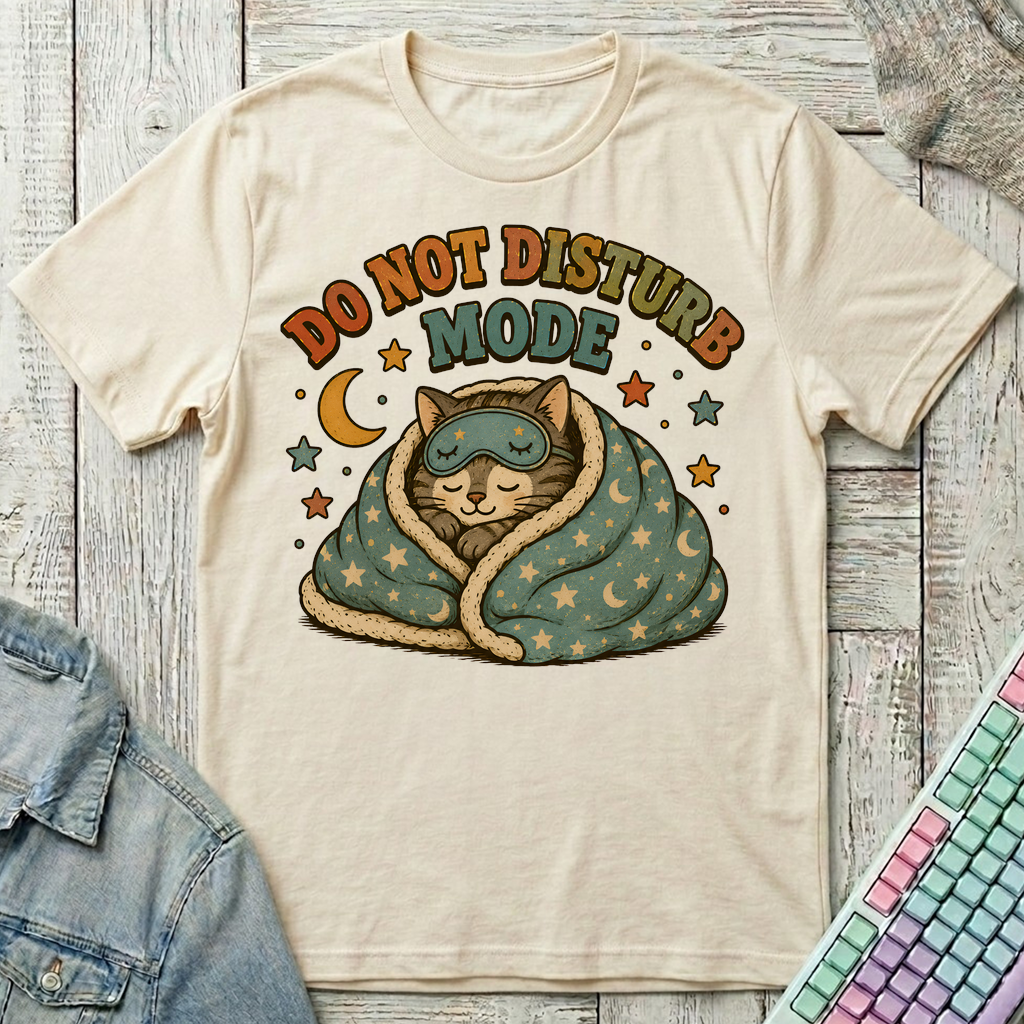Do Not Disturb Mode T-Shirt - Do Not Disturb Mode_natural