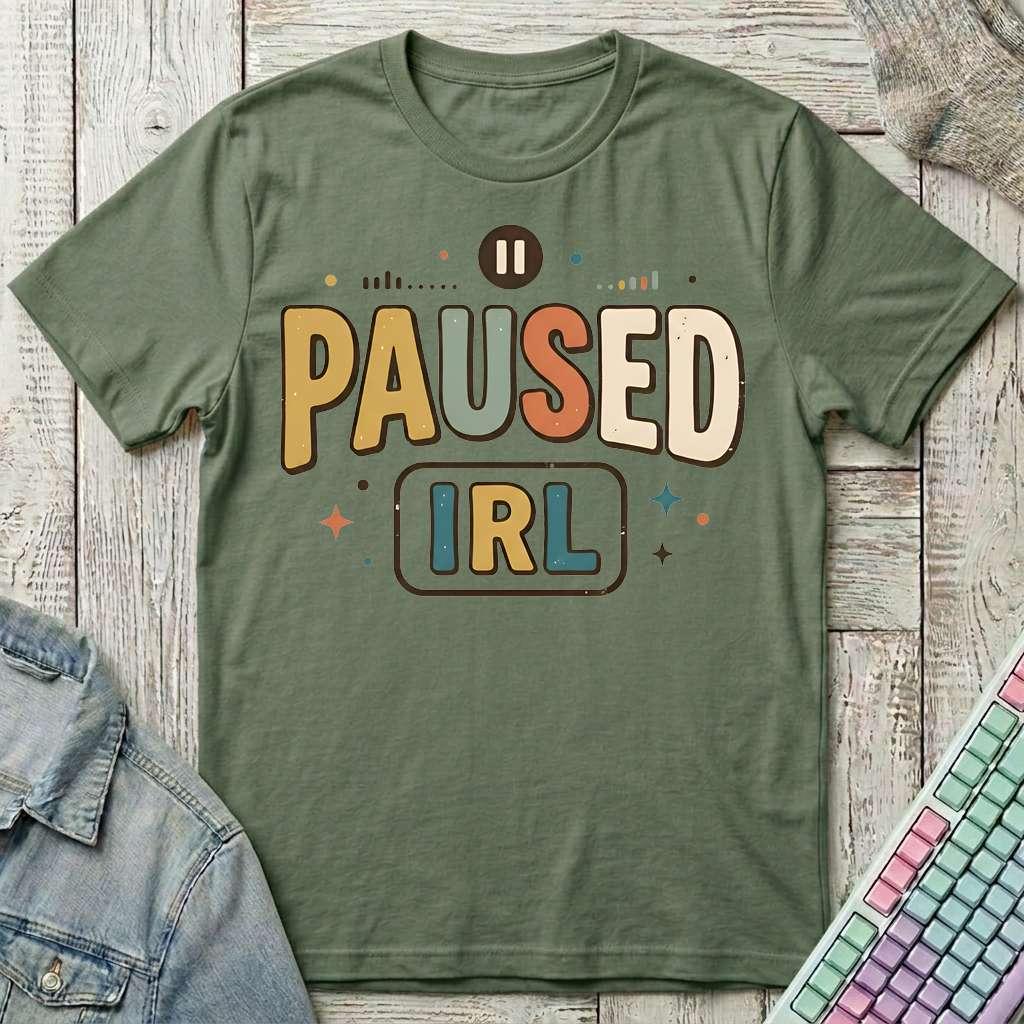 IRL Pause T-Shirt - IRL Pause_military_green
