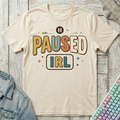 IRL Pause T-Shirt - IRL Pause_natural