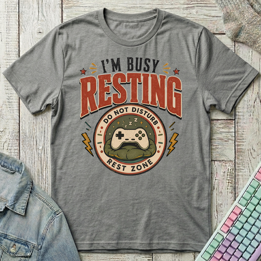 I'm Busy Resting T-Shirt - I'm Busy Resting_graphite_heather