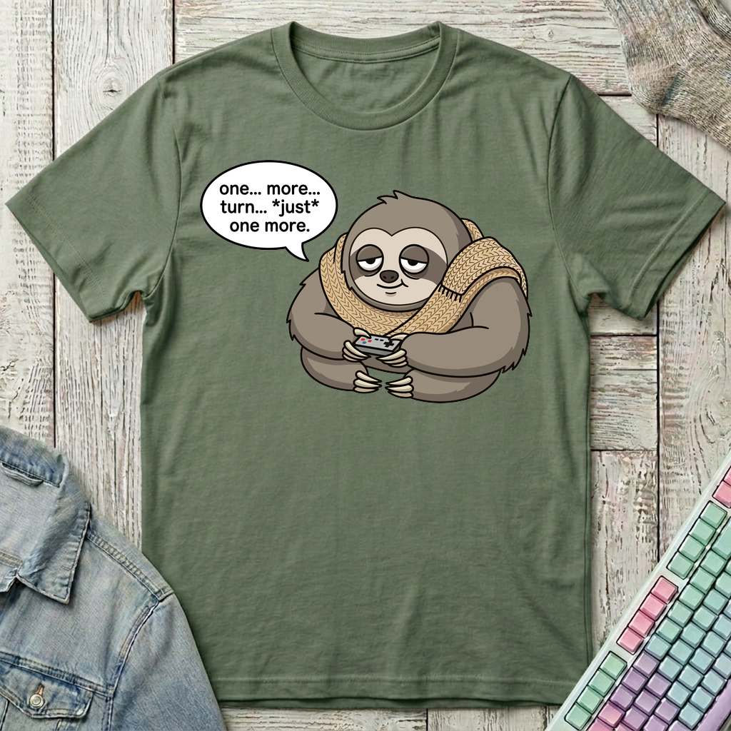 Just One More Turn T-Shirt - Just One More Turn_military_green
