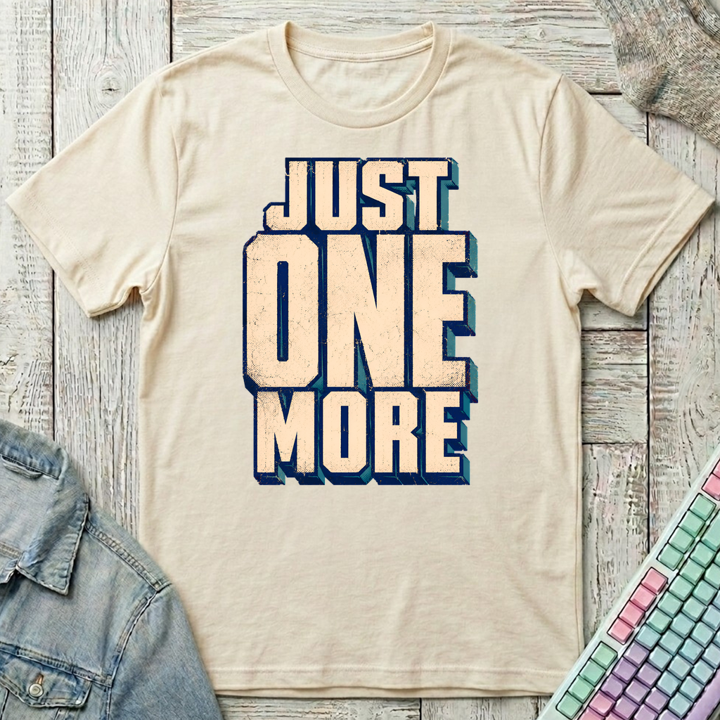 Just One More T-Shirt - Just One More_natural
