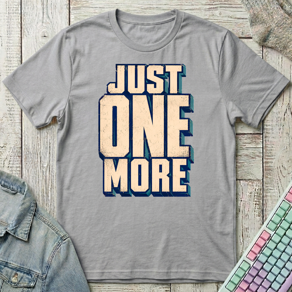 Just One More T-Shirt - Just One More_sport_grey
