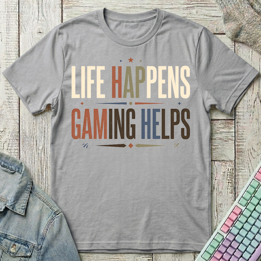 Life Happens Gaming Helps T-Shirt - Life Happens Gaming Helps_sport_grey