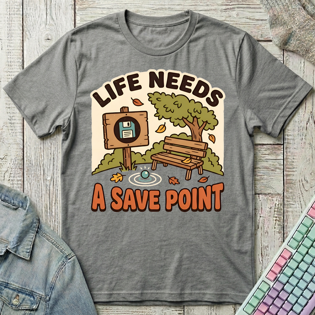 Life Needs A Save Point T-Shirt - Life Needs A Save Point_graphite_heather