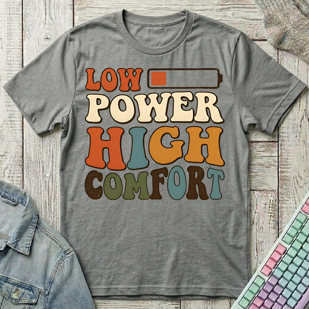 Low Power High Comfort T-Shirt - Low Power High Comfort_graphite_heather