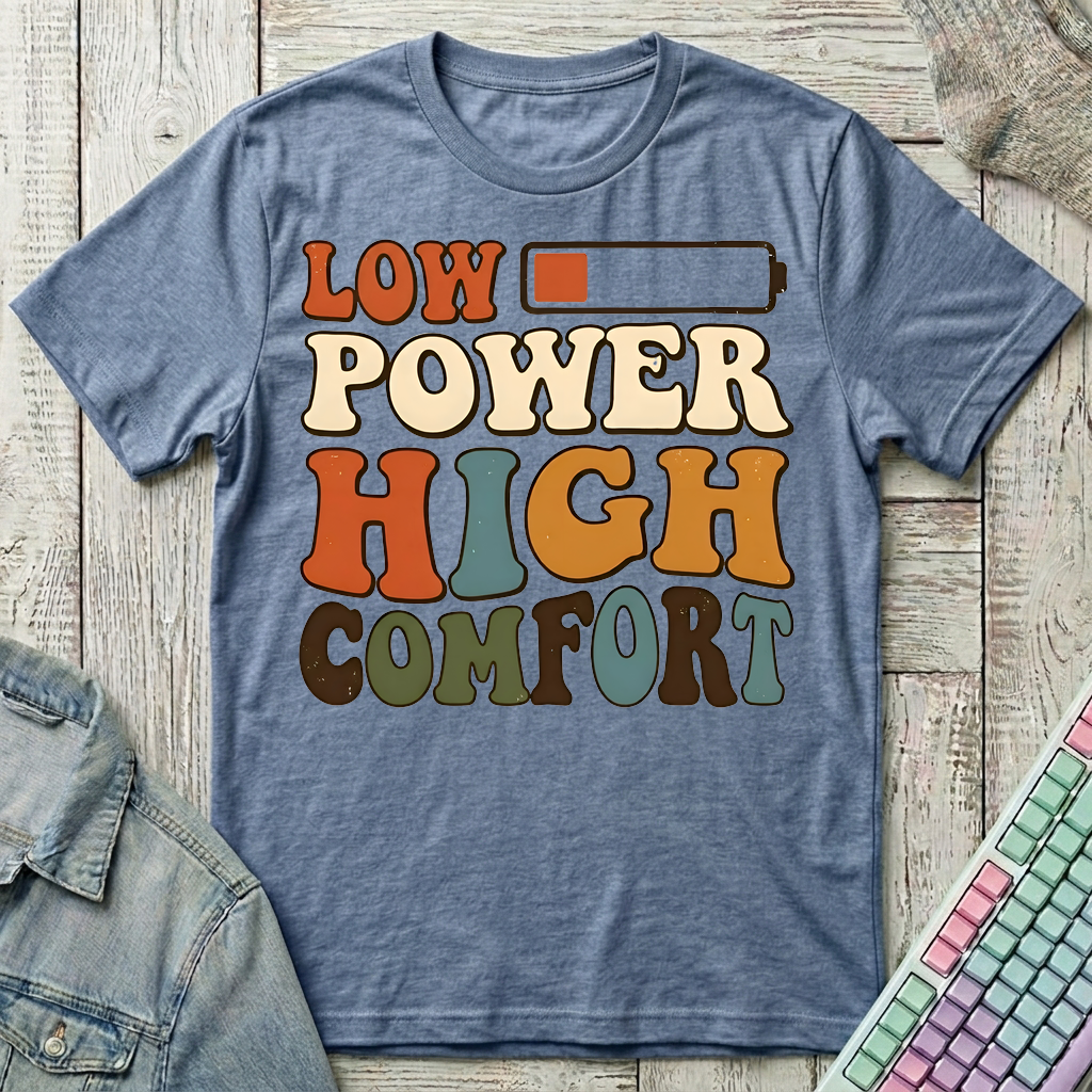 Low Power High Comfort T-Shirt - Low Power High Comfort_heather_indigo