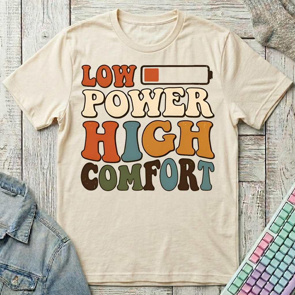 Low Power High Comfort T-Shirt - Low Power High Comfort_natural