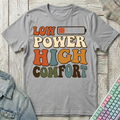 Low Power High Comfort T-Shirt - Low Power High Comfort_sport_grey