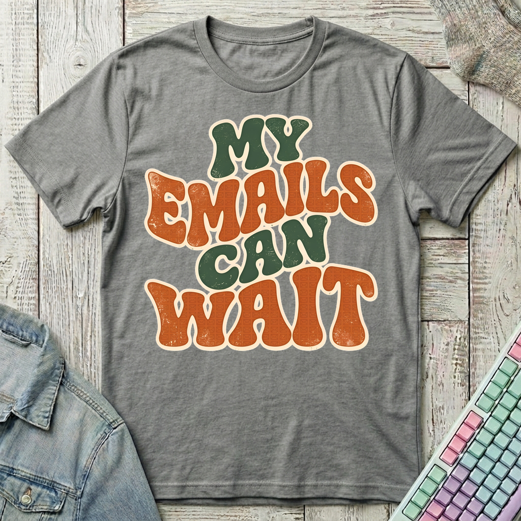 My Emails Can Wait T-Shirt - My Emails Can Wait_graphite_heather