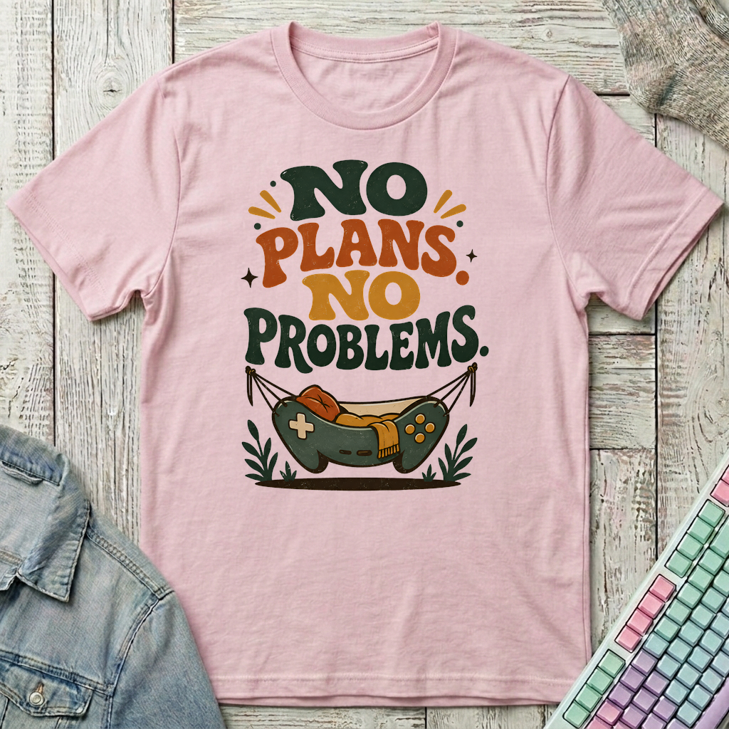 No Plans No Problems T-Shirt - No Plans No Problems_light_pink