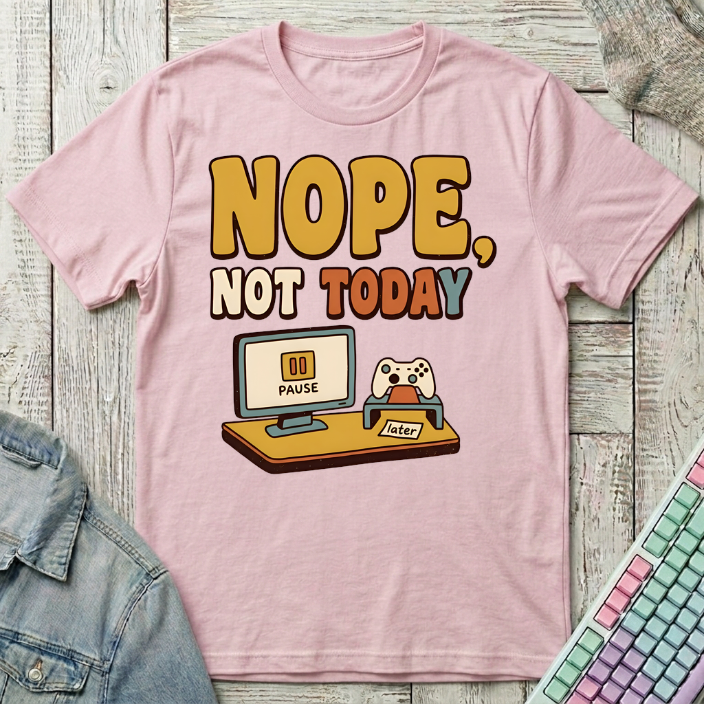 Nope Not Today T-Shirt - Nope Not Today_light_pink