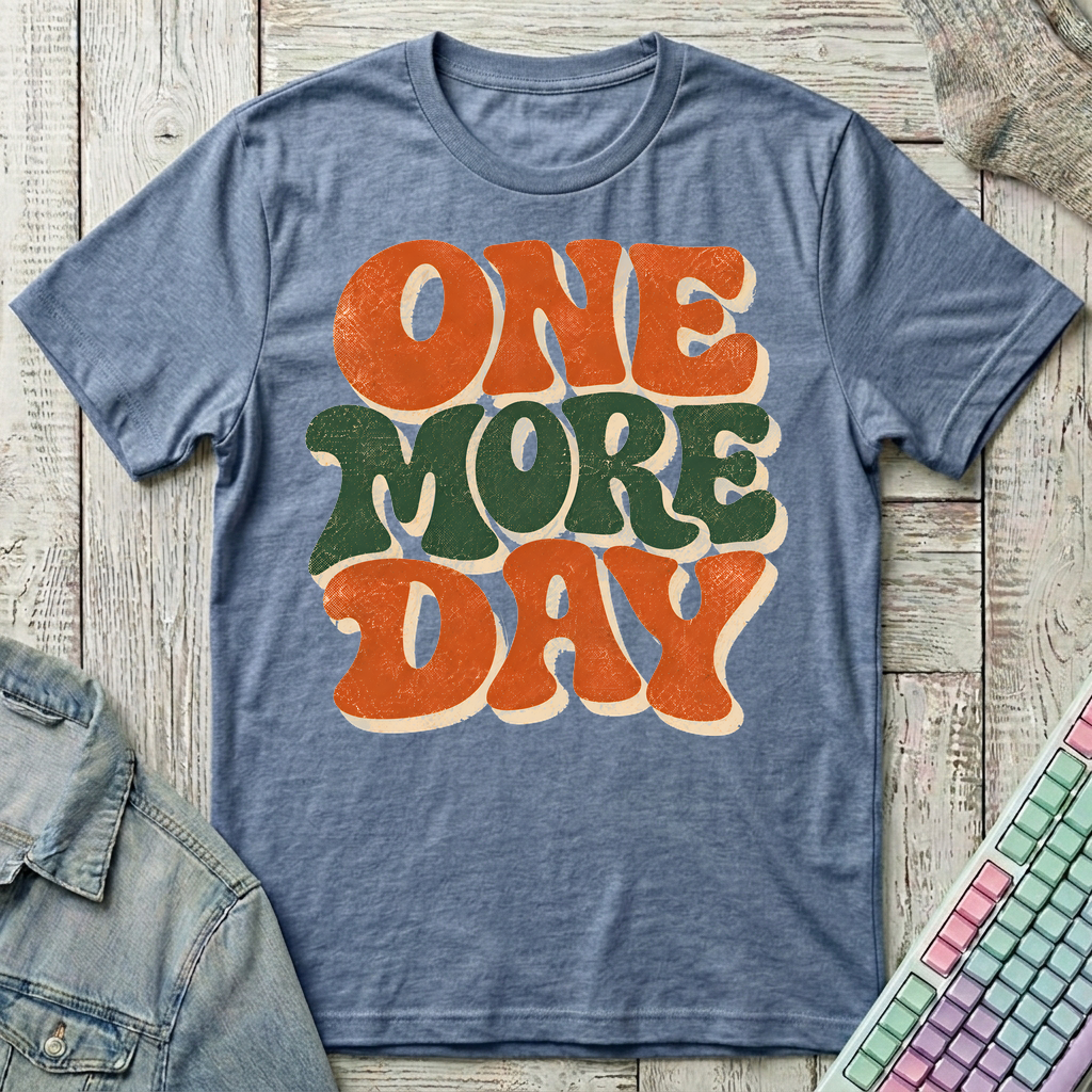 One More Day T-Shirt - One More Day_heather_indigo