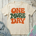 One More Day T-Shirt - One More Day_natural