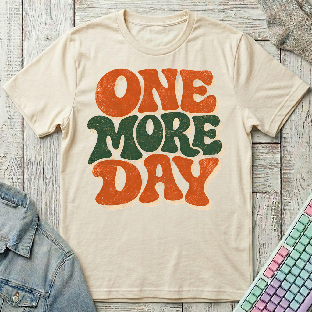 One More Day T-Shirt - One More Day_natural