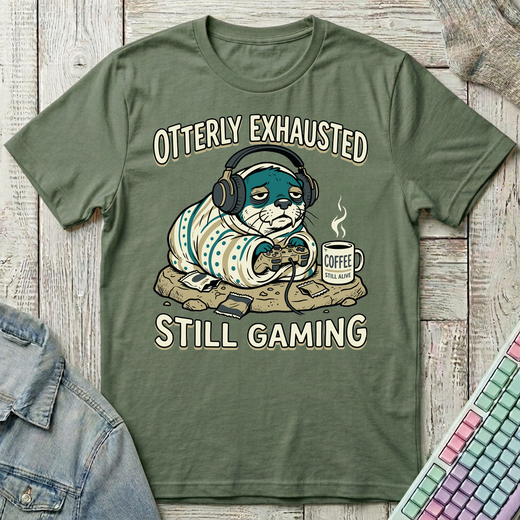 Otterly Exhausted T-Shirt - Otterly Exhausted_military_green