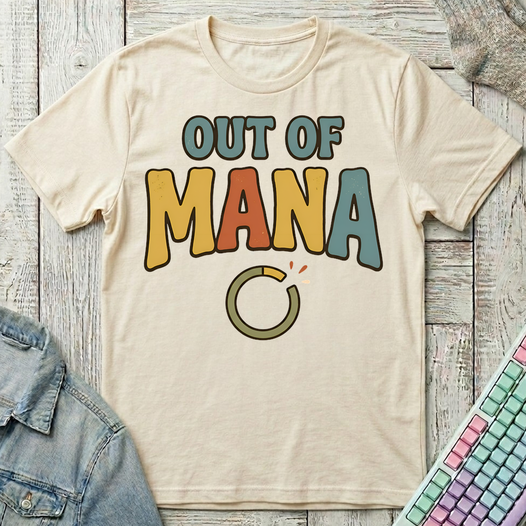 Out Of Mana T-Shirt - Out Of Mana_natural