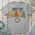 Out Of Mana T-Shirt - Out Of Mana_sport_grey