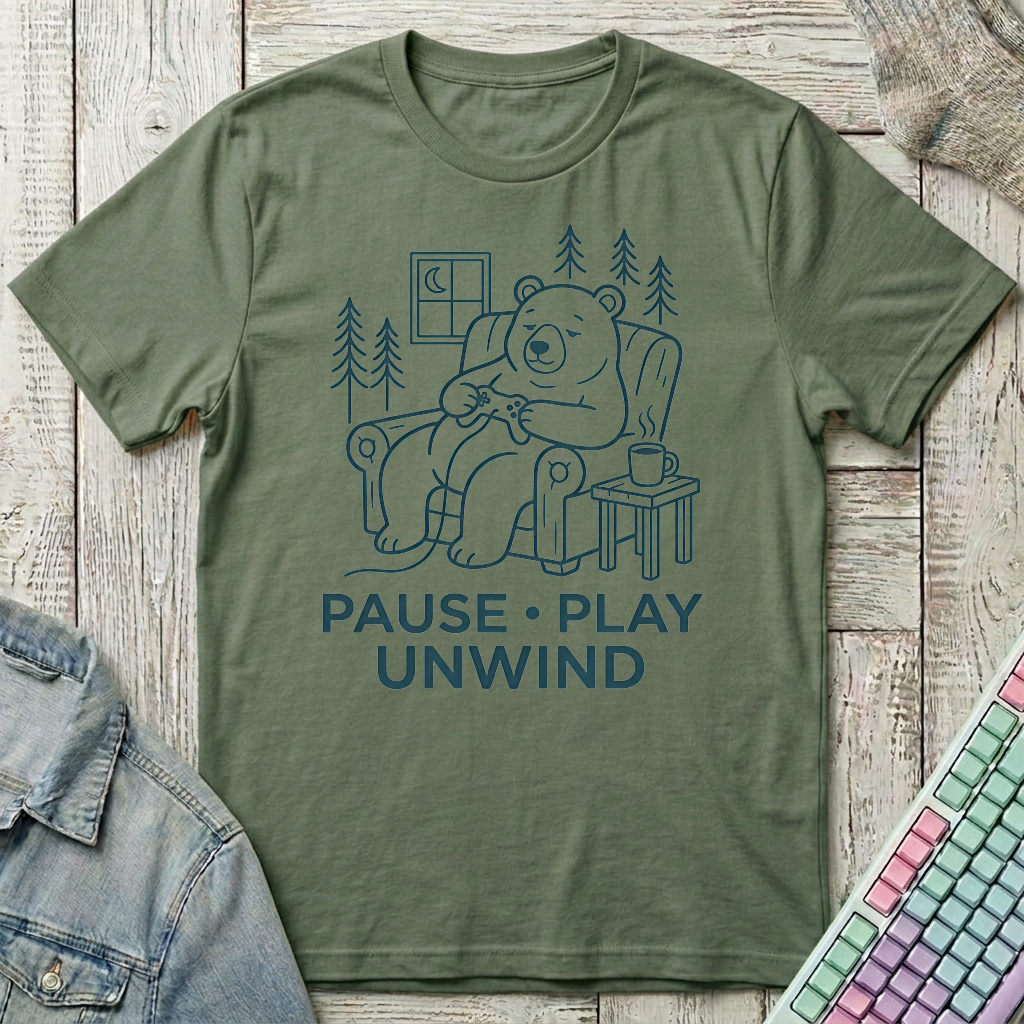 Pause Play Unwind T-Shirt - Pause Play Unwind_military_green