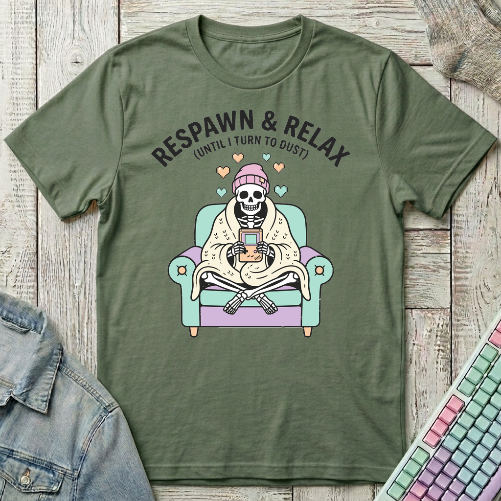 Respawn & Relax T-Shirt - Respawn & Relax_military_green