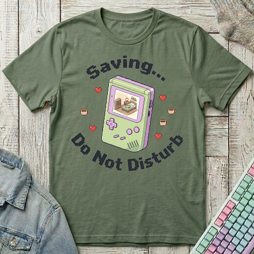 Saving Do Not Disturb T-Shirt - Saving Do Not Disturb_military_green