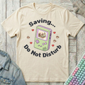 Saving Do Not Disturb T-Shirt - Saving Do Not Disturb_natural