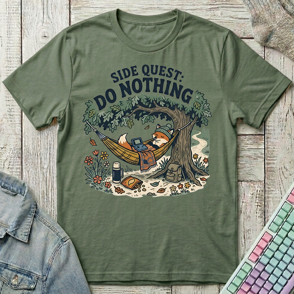 Side Quest Do Nothing T-Shirt - Side Quest Do Nothing_military_green