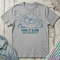 Take It Slow T-Shirt - Take It Slow_sport_grey