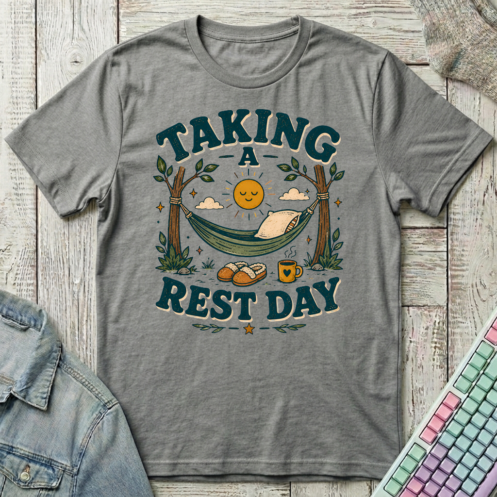 Taking A Rest Day T-Shirt - Taking A Rest Day_graphite_heather