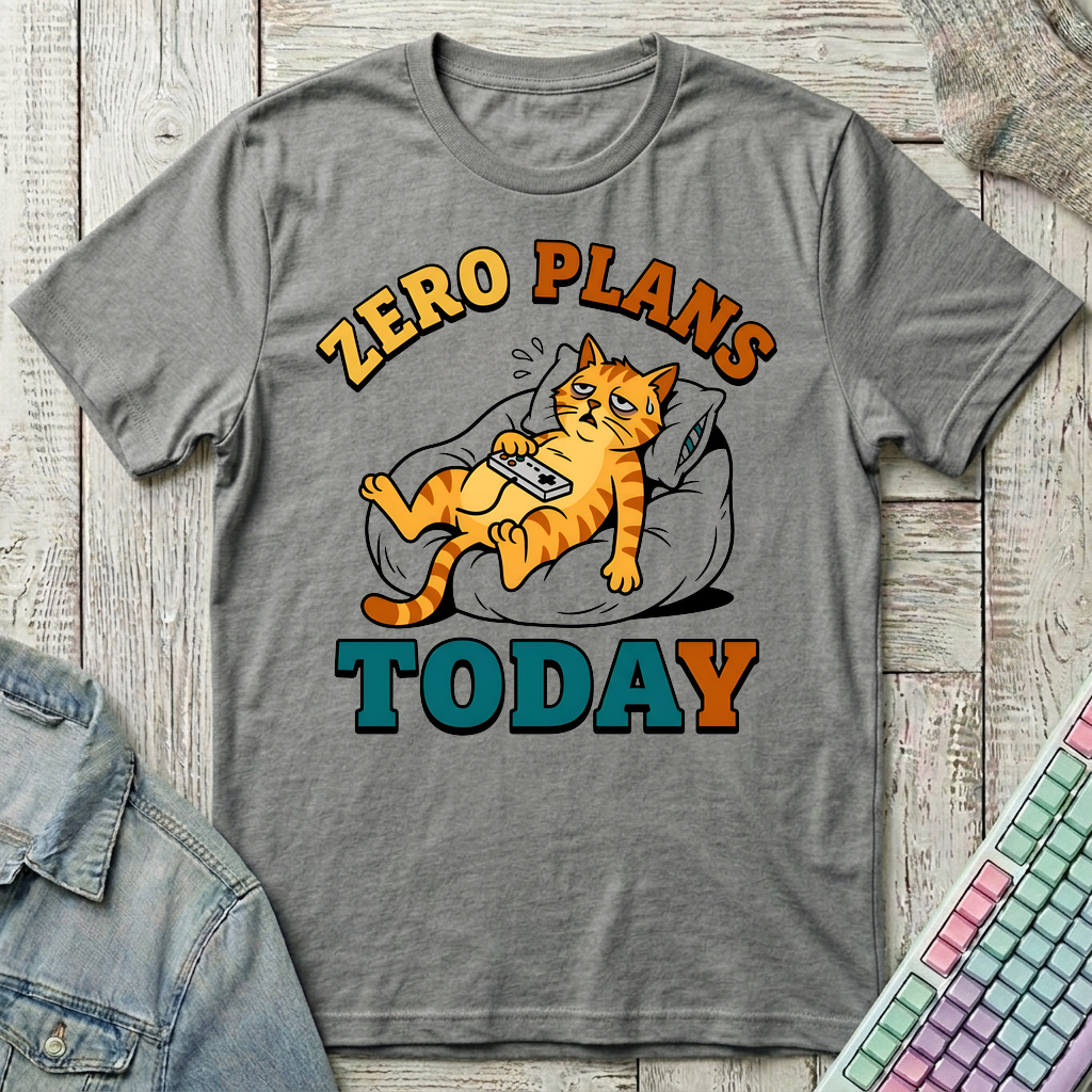 Zero Plans Today T-Shirt - Zero Plans Today_graphite_heather