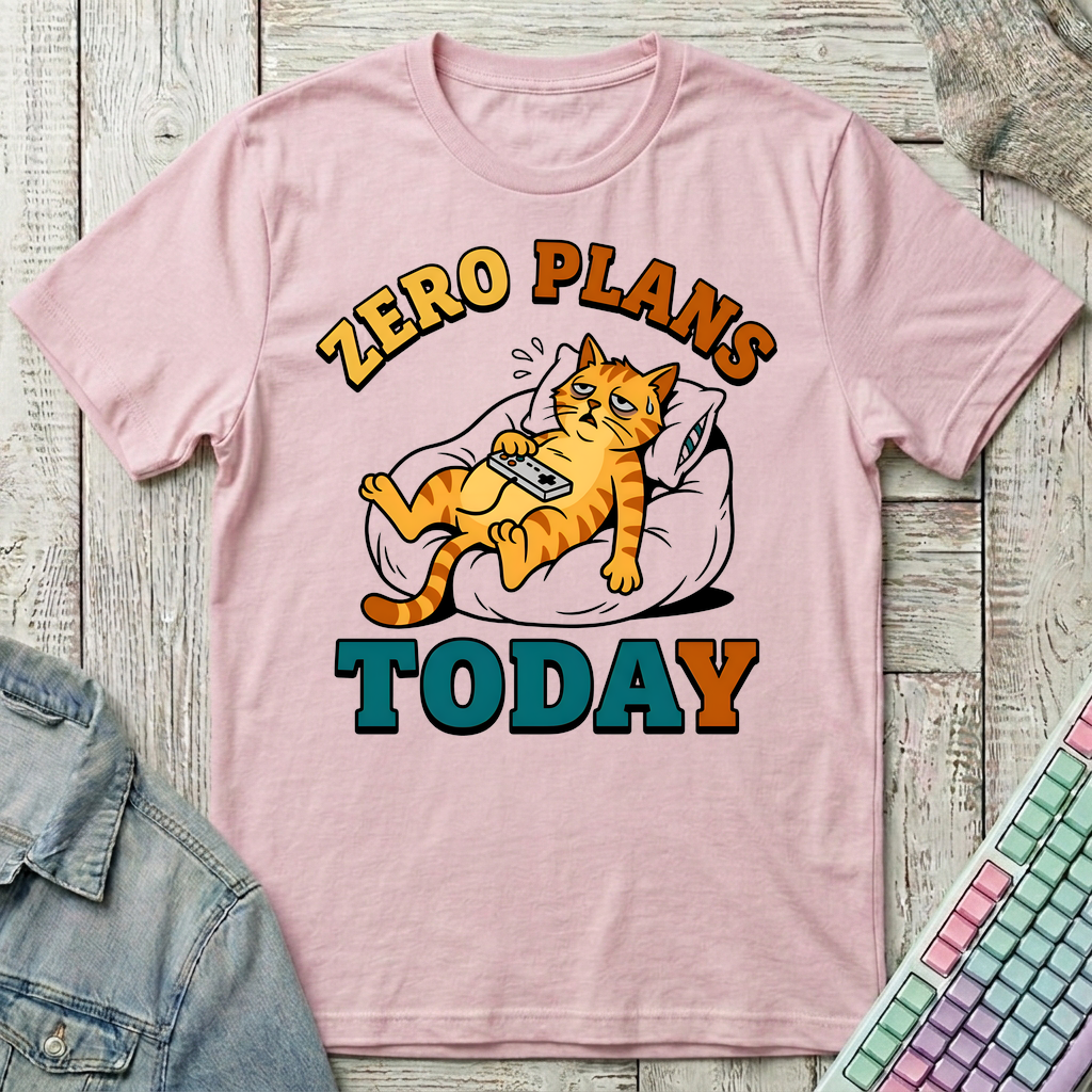 Zero Plans Today T-Shirt - Zero Plans Today_light_pink