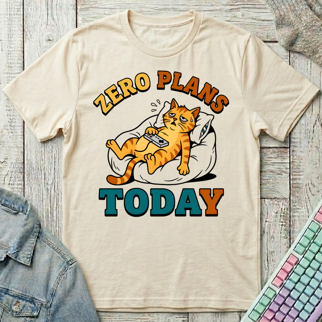 Zero Plans Today T-Shirt - Zero Plans Today_natural